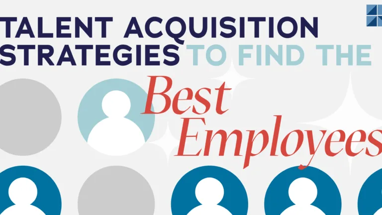 Talent Acquisition Strategies to Find the Best Employees